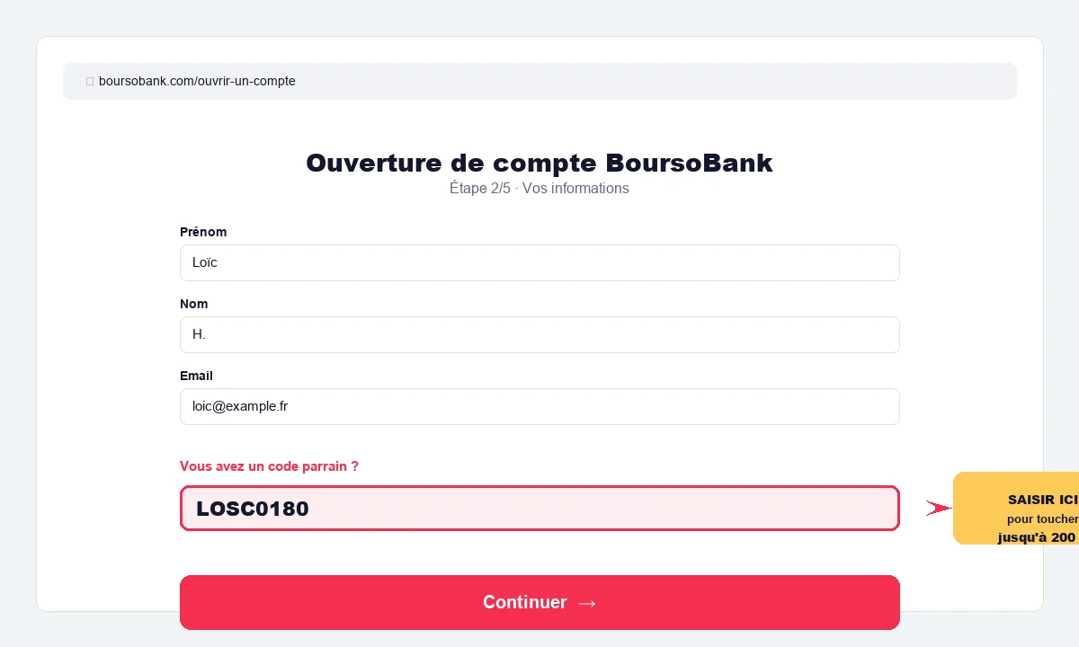 Où saisir le code parrain BoursoBank LOSC0180 dans le formulaire d'ouverture de compte BoursoBank · champ « Vous avez un code parrain ? » à l'étape 2 du parcours d'inscription